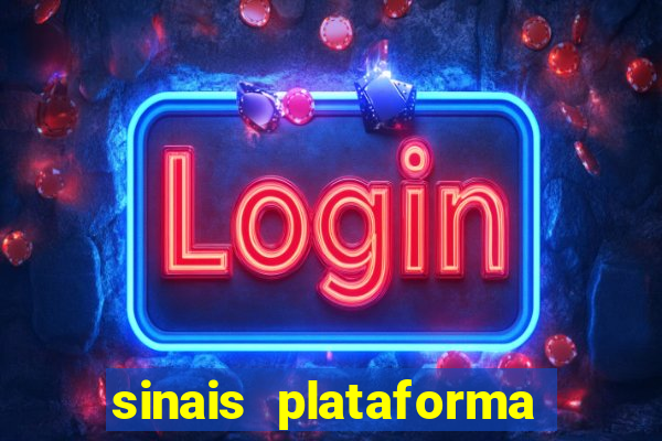 sinais plataforma de jogos